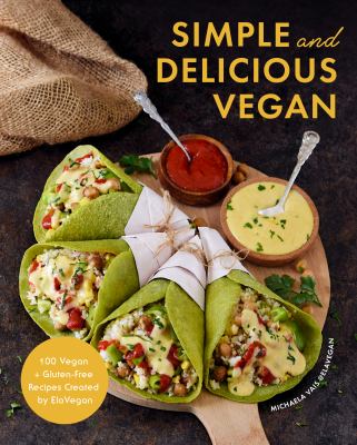 Simple and delicious vegan : 100 vegan and gluten-free recipes created by ElaVegan  cover image cdn