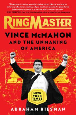Ringmaster : Vince McMahon and the unmaking of America  cover image cdn