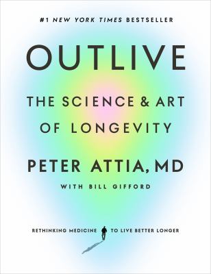 Outlive : the science & art of longevity  cover image cdn