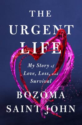The urgent life : my story of love, loss, and survival  cover image cdn