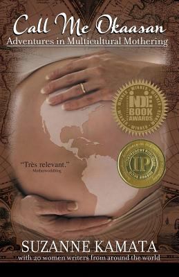 Call me Okaasan adventures in multicultural mothering cover image
