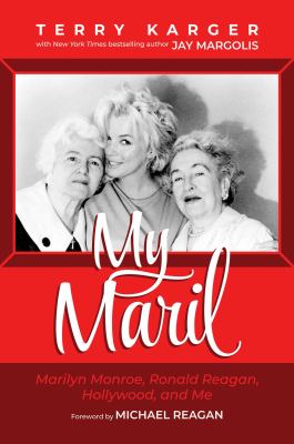My Maril : Marilyn Monroe, Ronald Reagan, Hollywood, and me  cover image cdn