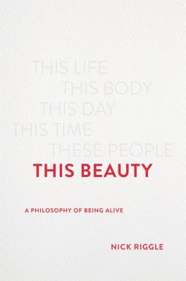 This beauty : a philosophy of being alive  cover image cdn