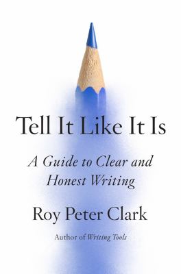 Tell it like it is : a guide to clear and honest writing  cover image cdn