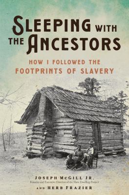 Sleeping with the ancestors : how I followed the footprints of slavery  cover image cdn
