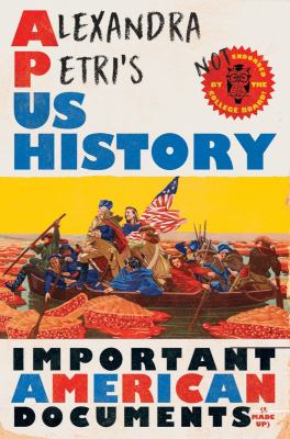 Alexandra Petri's US history : important American documents (I made up)  cover image cdn