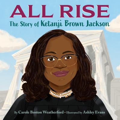 All rise : the story of Ketanji Brown Jackson cover image