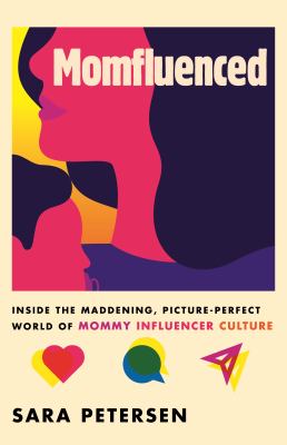 Momfluenced : inside the maddening, picture-perfect world of mommy influencer culture  cover image cdn