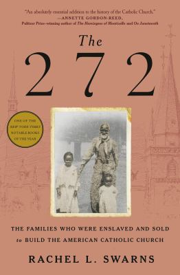 The 272 : the families who were enslaved and sold to build the American Catholic Church  cover image cdn