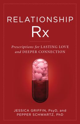 Relationship Rx : prescriptions for lasting love and deeper connection  cover image cdn
