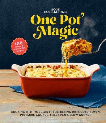 One pot magic : cooking with your air fryer, casserole dish, Dutch oven, pressure cooker, sheet pan & slow cooker cover image cdn