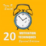 20 motivational techniques: positive thinking (special edition) (library edition) cover image cdn
