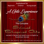 A gita experience with tavamithram sarvada: the complete srimad bhagavad gita narrated in sansk cover image cdn
