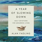 A year of slowing down : daily devotions for unhurried living cover image cdn