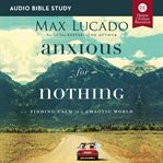 Anxious for nothing : finding calm in a chaotic world cover image cdn