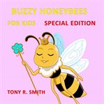 Bizzy honeybee for kids (special edition) (library edition) cover image cdn
