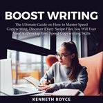 Boost writing: the ultimate guide on how to master speed copywriting, discover every swipe files cover image cdn