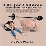 Cbt for children, adolescents, and adults: strategies for managing anti-personality, disruptive cover image cdn