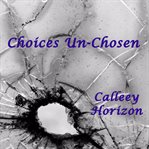 Choices unchosen (library edition) cover image cdn