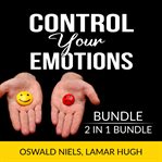 Control your emotions bundle, 2 in 1 bundle: the emotion code and manage my emotions cover image cdn