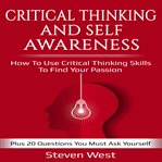 Critical thinking and self-awareness how to use critical thinking skills to find your passion: pl cover image cdn