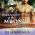 Darknight of the moon : Camp Shifter cover image cdn