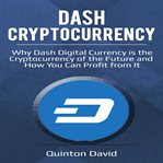 Dash cryptocurrency: why dash digital currency is the cryptocurrency of the future and how you ca cover image cdn
