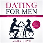 Dating for men: a practical guide to understanding female psychology. the 21 secrets to attract, cover image cdn