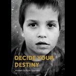 Decide your destiny cover image cdn