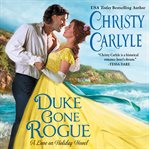 Duke gone rogue : a love on holiday novel cover image cdn