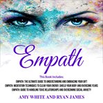 Empath: 3 manuscripts - the ultimate guide to understanding and embracing your gift, meditation t cover image cdn