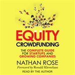 Equity crowdfunding: the complete guide for startups and growing companies (library edition) cover image cdn