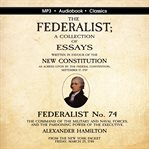 Federalist no. 74. the command of the military and naval forces, and the pardoning power of the e cover image cdn