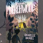Forever birchwood : A Novel cover image cdn