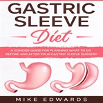 Gastric sleeve diet: a concise guide for planning what to do before and after your gastric sleeve cover image cdn