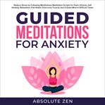 Guided meditation for anxiety: reduce stress by following mindfulness meditation scripts for pani cover image cdn