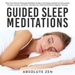 Guided sleep meditations: relax your mind by following meditation scripts to fall asleep instantly cover image cdn