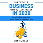 How to start a business without any money in 2020: step-by-step guide: business ideas, business p cover image cdn