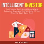 Intelligent investor: the ultimate guide smart financial and budgeting strategies that will make cover image cdn