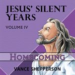 Jesus' silent years: homecoming cover image cdn