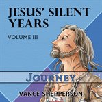 Jesus' silent years: journey cover image cdn