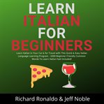 Learn italian for beginners: learn italian in your car & for travel with this quick & easy italia cover image cdn