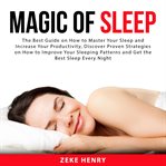 Magic of sleep: the best guide on how to master your sleep and increase your productivity, discov cover image cdn