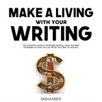 Make a living with your writing: the essential guide to profitable writing, learn the best strate cover image cdn