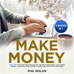 Make money 3 books in 1: it includes: network marketing pro, day trading for beginners, make mone cover image cdn