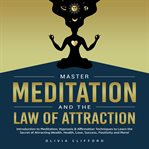 Master meditation and the law of attraction: introduction to meditation, hypnosis & affirmation t cover image cdn