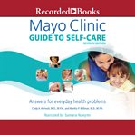 Mayo Clinic guide to self-care : answers for everyday health problems cover image cdn