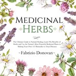 Medicinal herbs: the ultimate guide to natural healing, learn the benefits of herbs and use the n cover image cdn