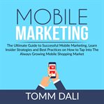 Mobile marketing: the ultimate guide to successful mobile marketing, learn insider strategies and cover image cdn