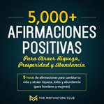 Más de 5,000 afirmaciones positivas para atraer riqueza, prosperidad y abundancia 5 horas de afir cover image cdn